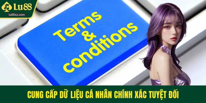 Cung cấp dữ liệu cá nhân chính xác tuyệt đối