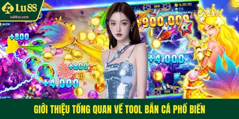 Giới thiệu tổng quan về tool bắn cá phổ biến