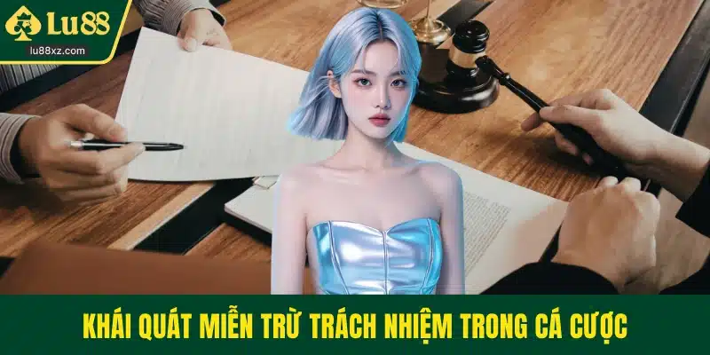 Khái quát miễn trừ trách nhiệm trong cá cược