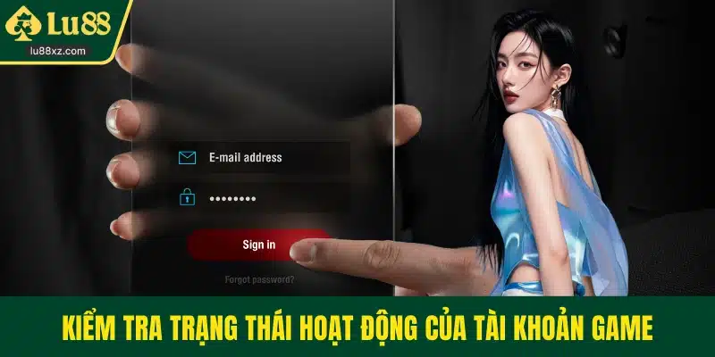 Kiểm tra trạng thái hoạt động của tài khoản game