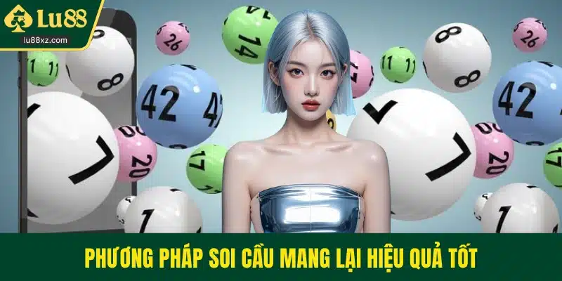 Phương pháp soi cầu mang lại hiệu quả tốt