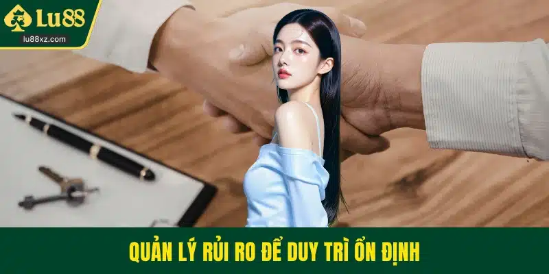Quản lý rủi ro để duy trì ổn định