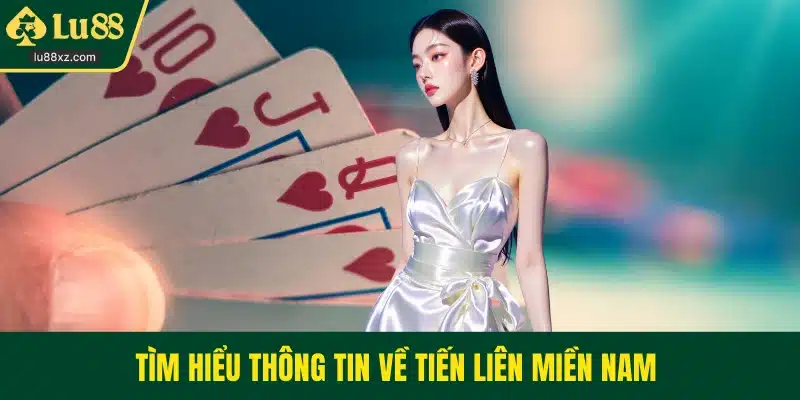 Tìm hiểu thông tin về tiến liên miền nam 