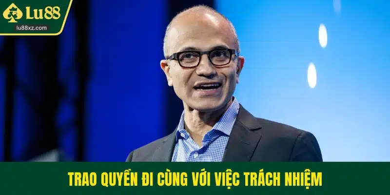 Trao quyền đi cùng với việc trách nhiệm