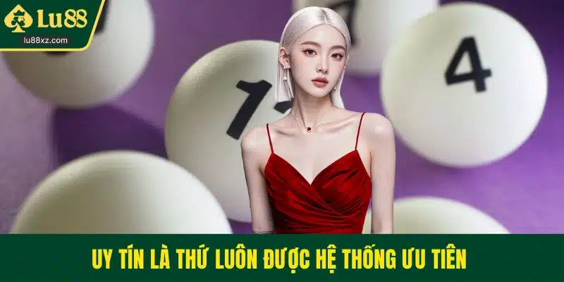 Uy tín là thứ luôn được hệ thống ưu tiên 